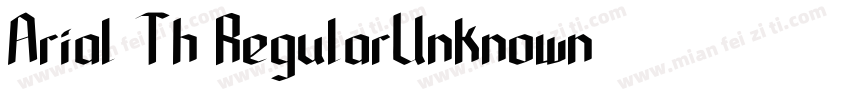 Arial Th RegularUnknown字体转换